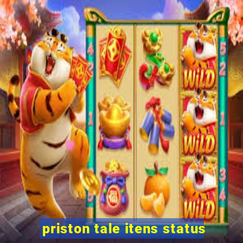 priston tale itens status